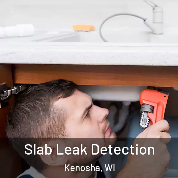 Slab Leak Detection Kenosha, WI