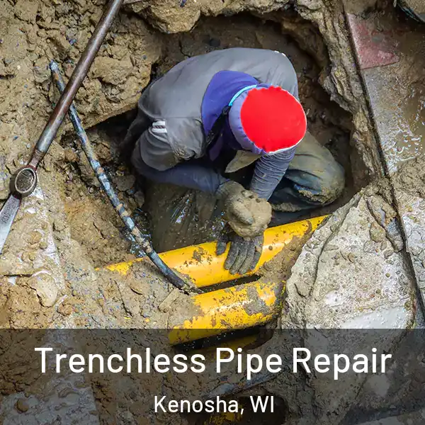 Trenchless Pipe Repair Kenosha, WI