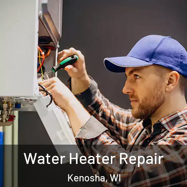  Water Heater Repair Kenosha, WI